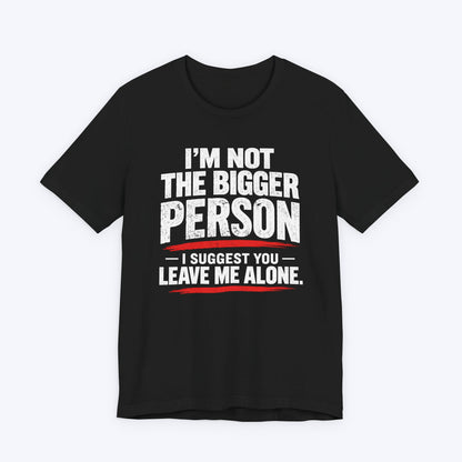 Leave Me Alone T-shirt