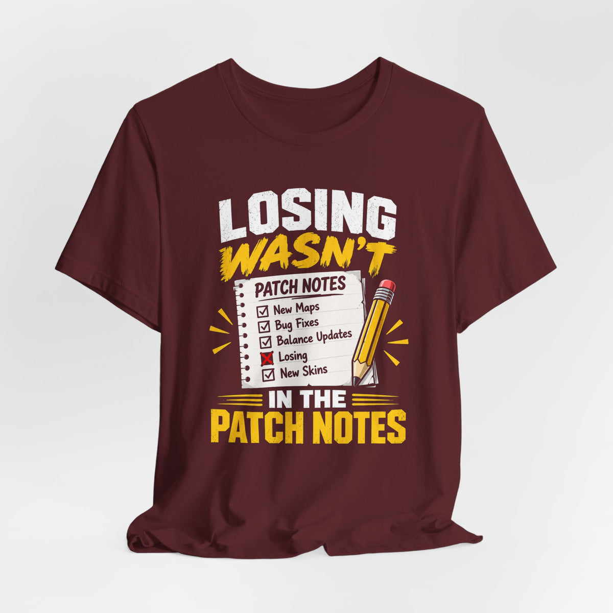 Losing Wasn't There T-shirt