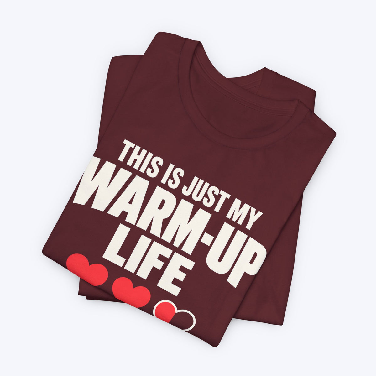 Warm Up Life T-shirt