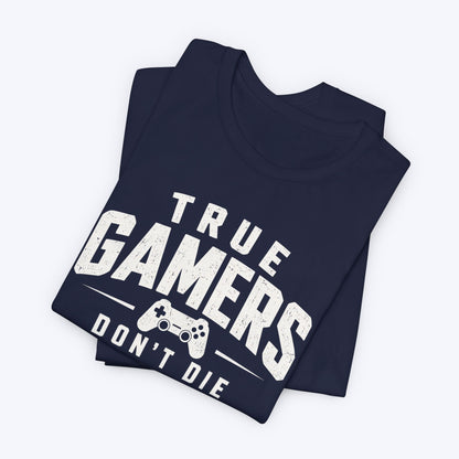 True Gamers Respawn T-shirt