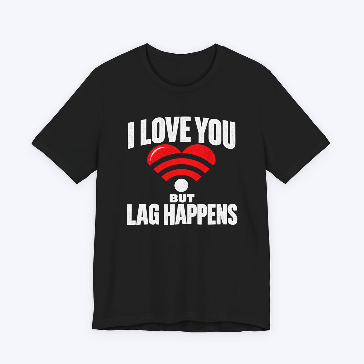 Lag Happens T-shirt