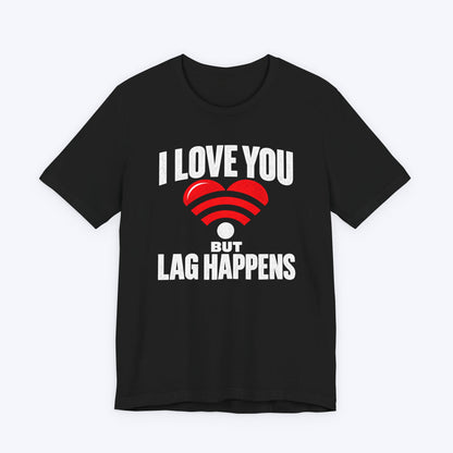 Lag Happens T-shirt