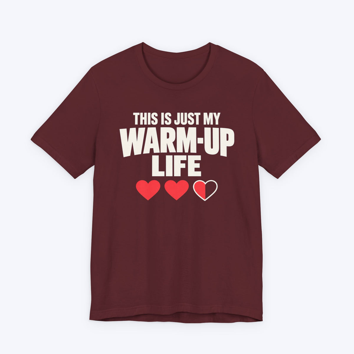 Warm Up Life T-shirt