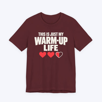 Warm Up Life T-shirt