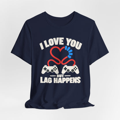 Lag Happens T-shirt