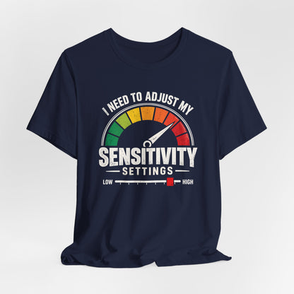 Adjustment Needed T-shirt