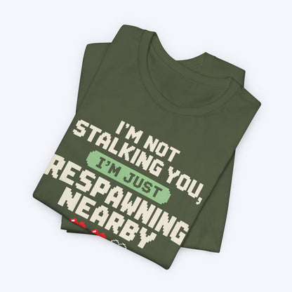 Respawning Nearby T-shirt