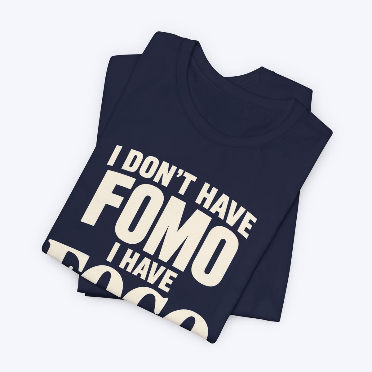 I Have FOGO T-shirt