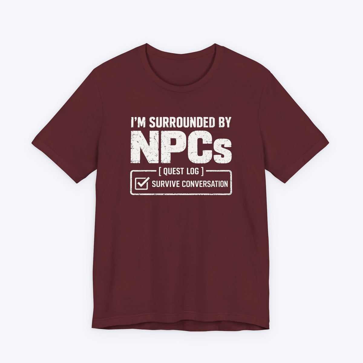 Surrounded By NPCs T-shirt
