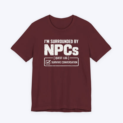 Surrounded By NPCs T-shirt