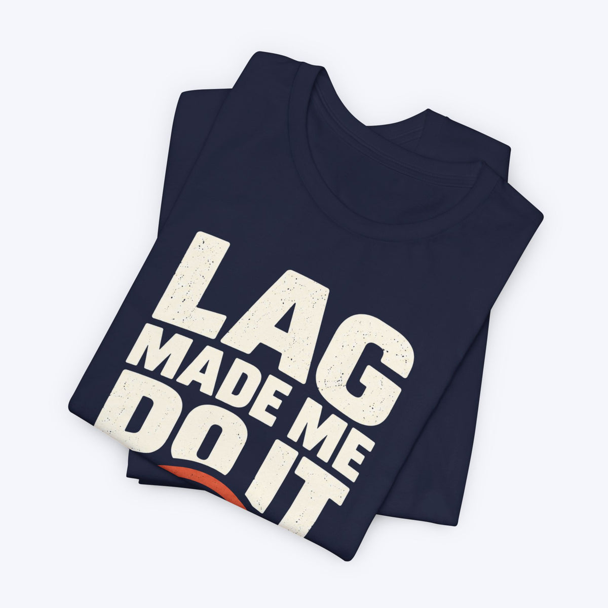 That Darn Lag T-shirt