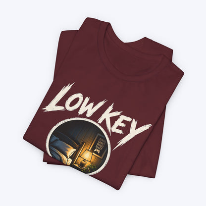 Low Key T-shirt