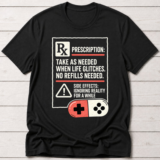 Gaming Prescription T-shirt