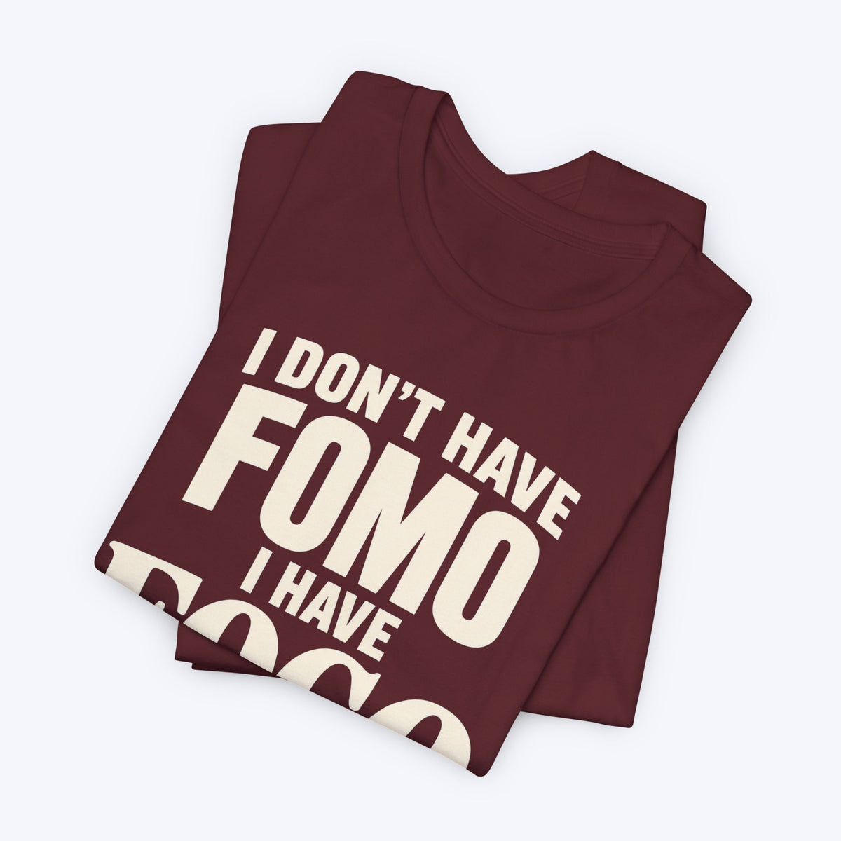 I Have FOGO T-shirt
