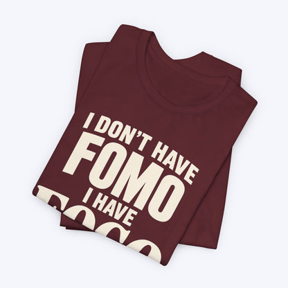 I Have FOGO T-shirt