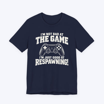 Good at Respawning T-shirt