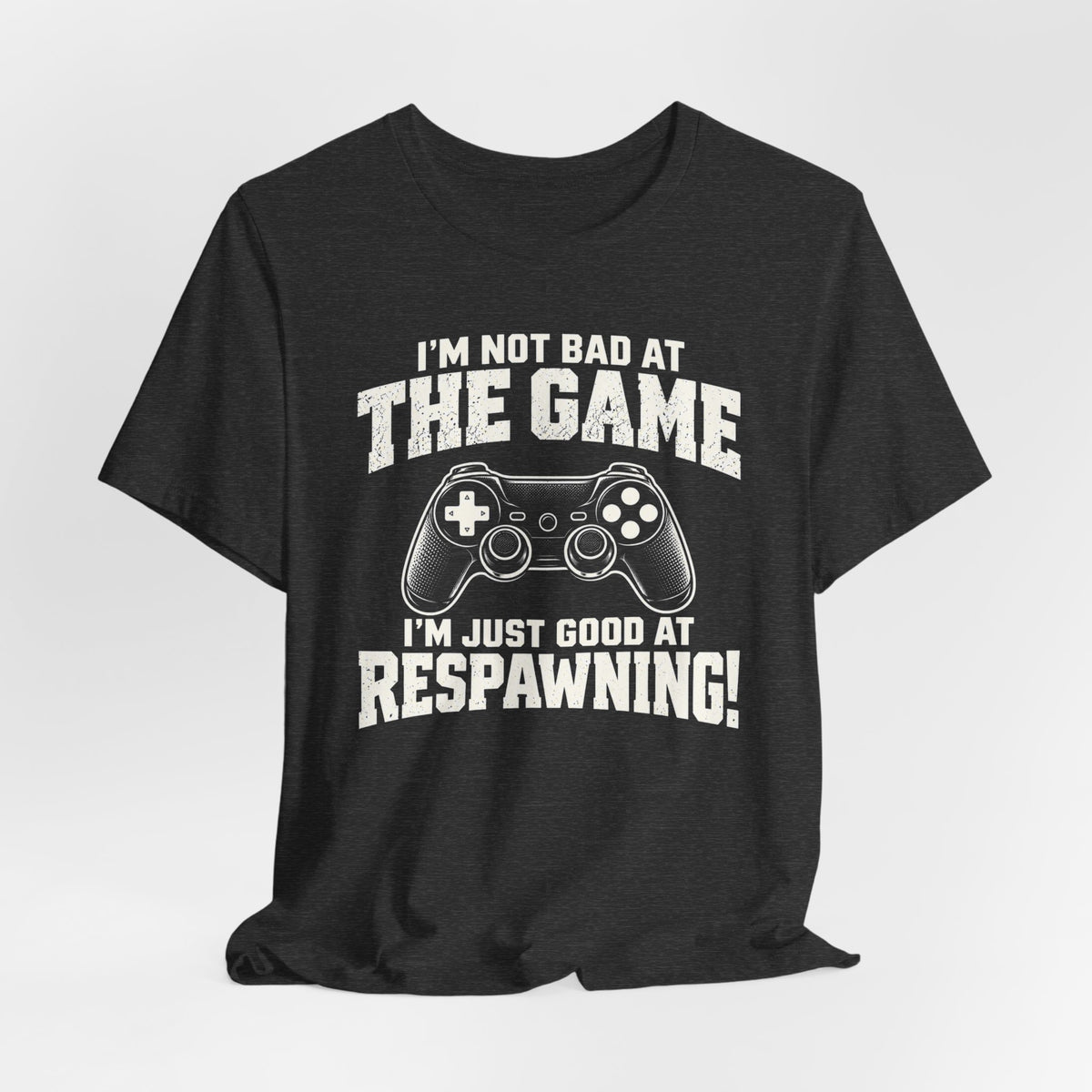 Good at Respawning T-shirt
