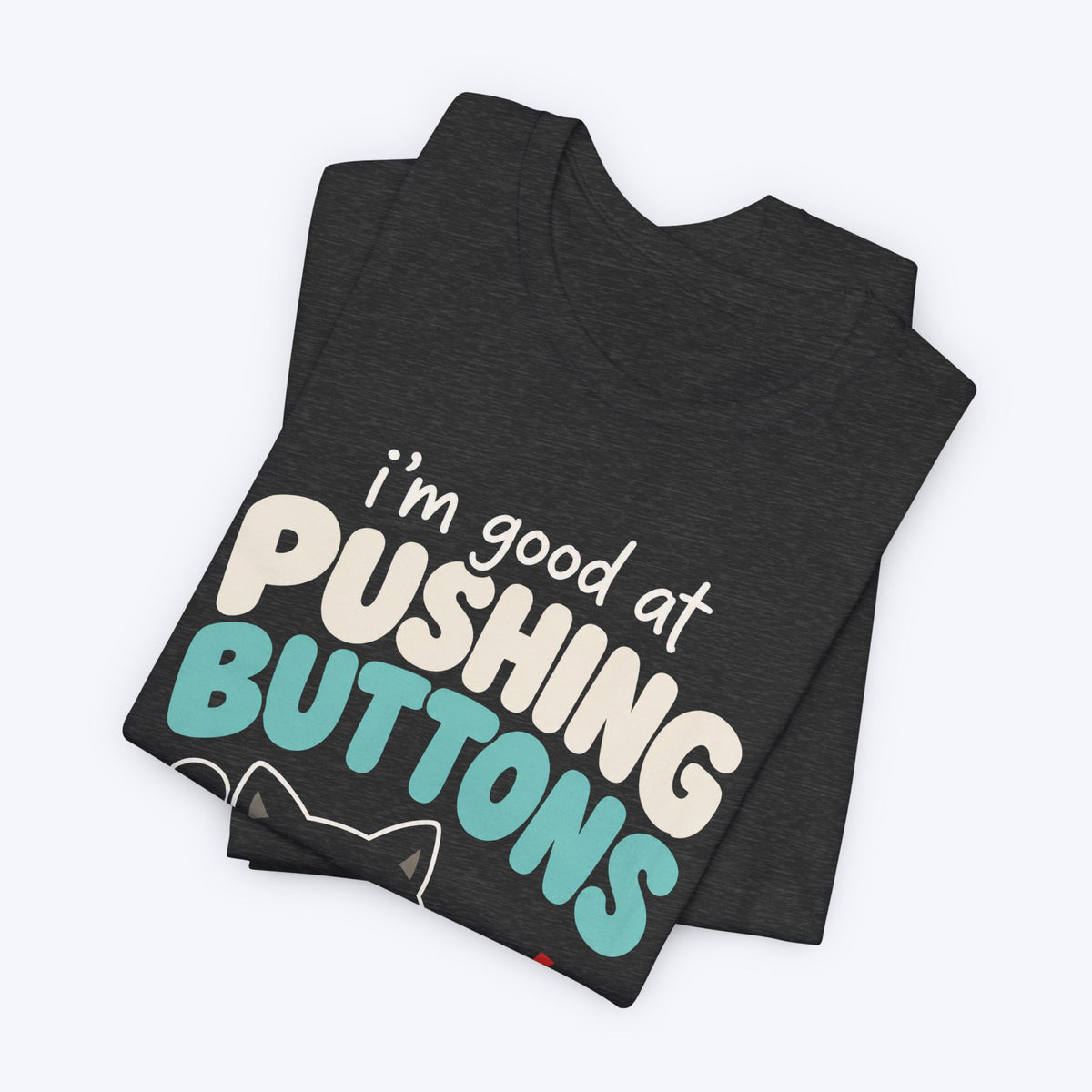 Pushing Buttons T-shirt
