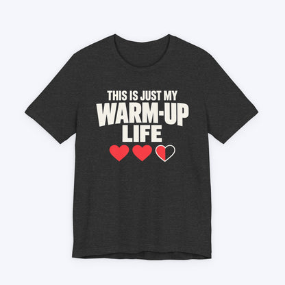 Warm Up Life T-shirt