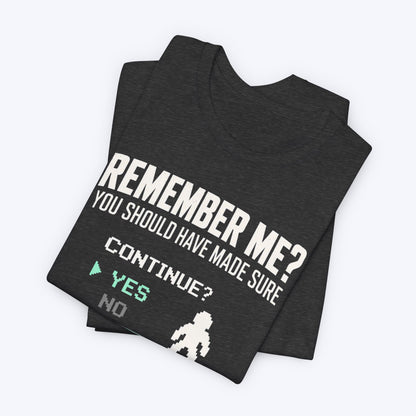 Remember Me T-shirt