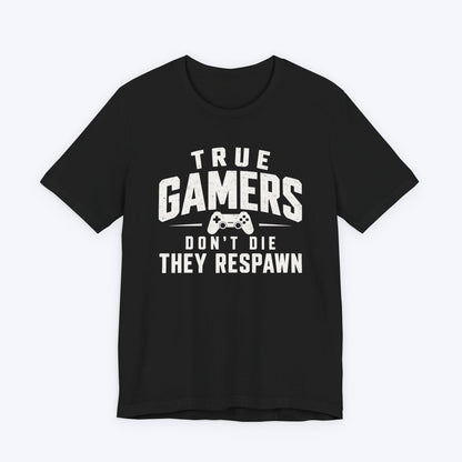 True Gamers Respawn T-shirt