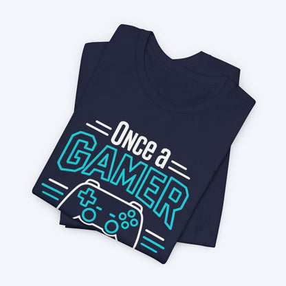Once A Gamer T-shirt