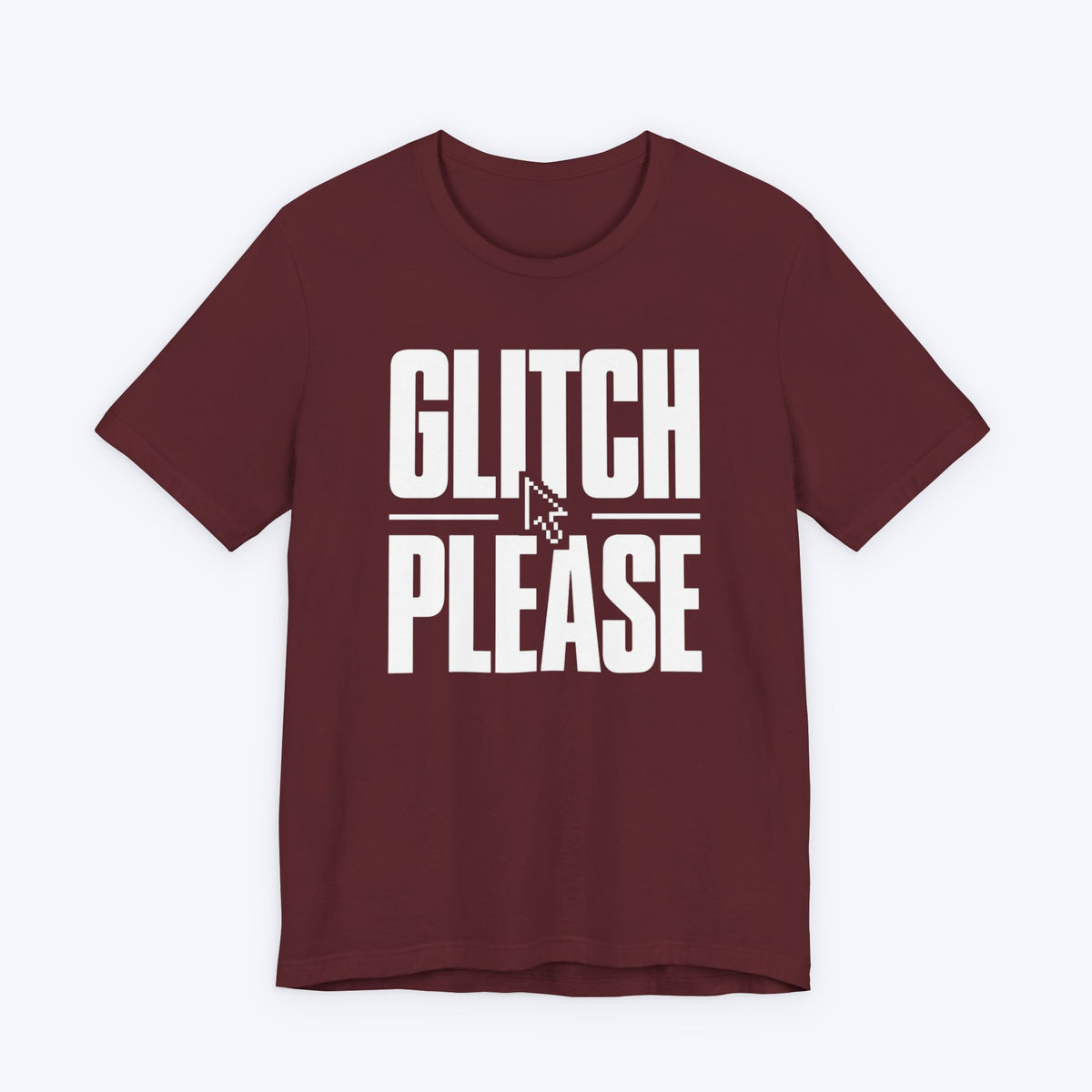 Glitch Please T-shirt