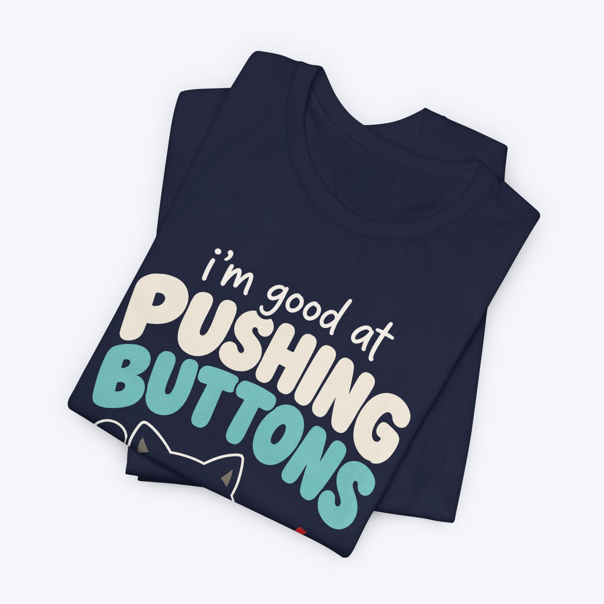 Pushing Buttons T-shirt