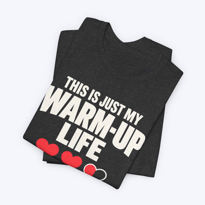 Warm Up Life T-shirt