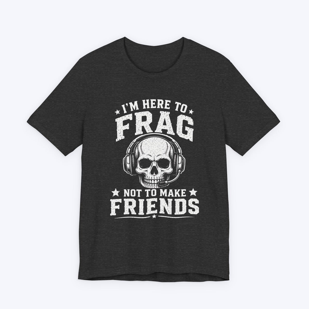 Here to Frag T-shirt