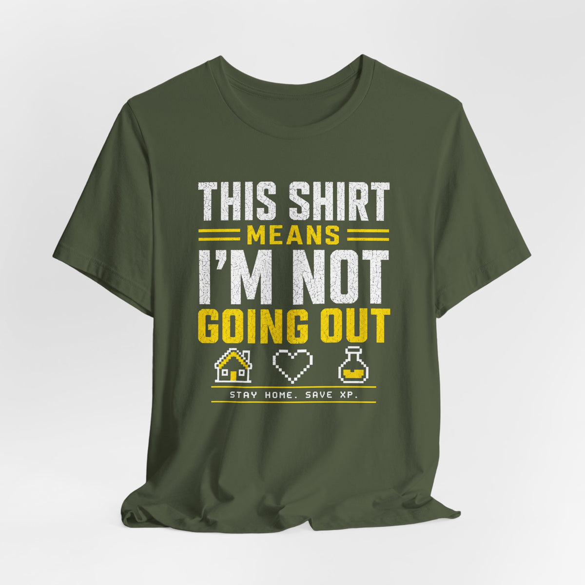 Not Going Out T-shirt