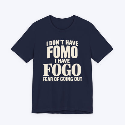 I Have FOGO T-shirt