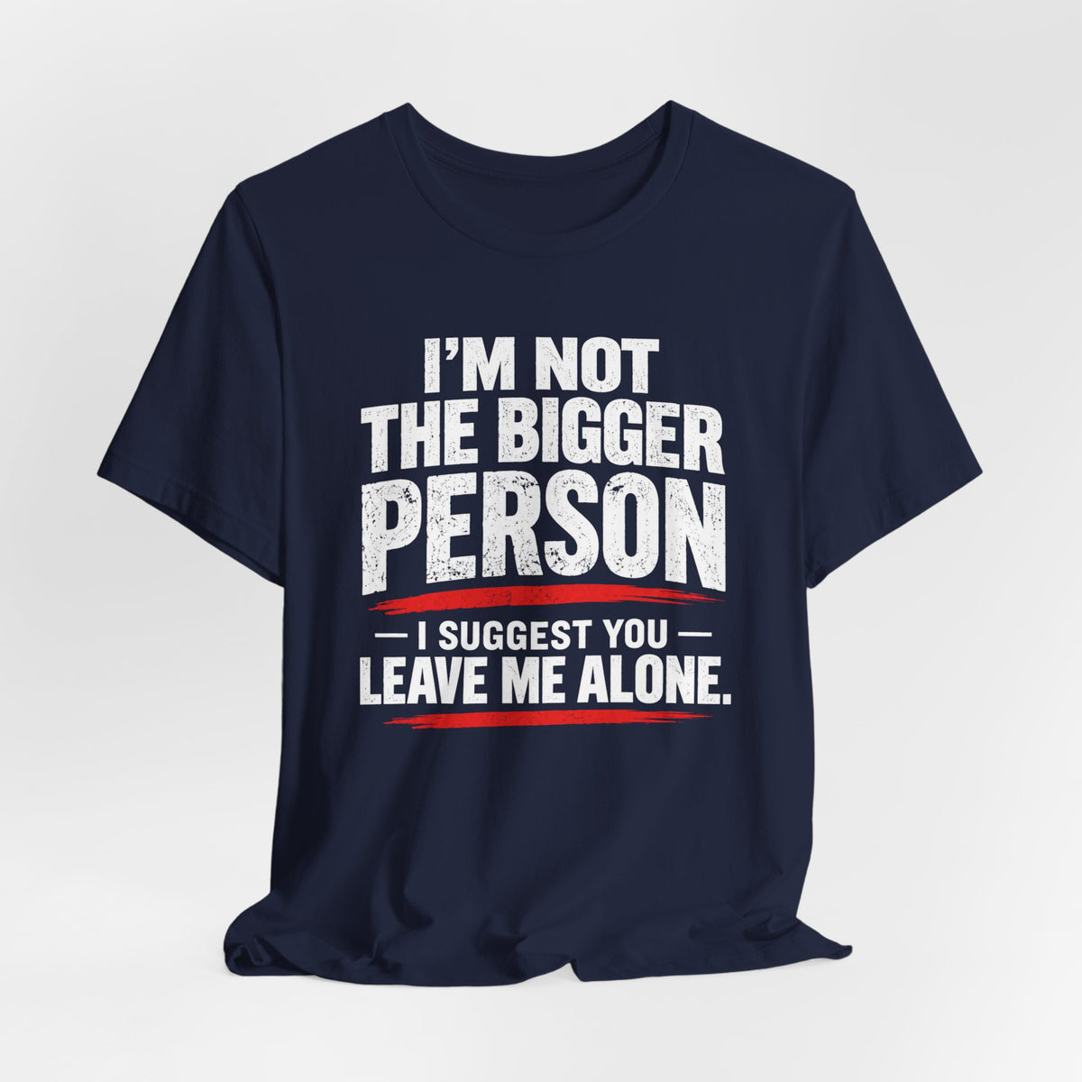 Leave Me Alone T-shirt