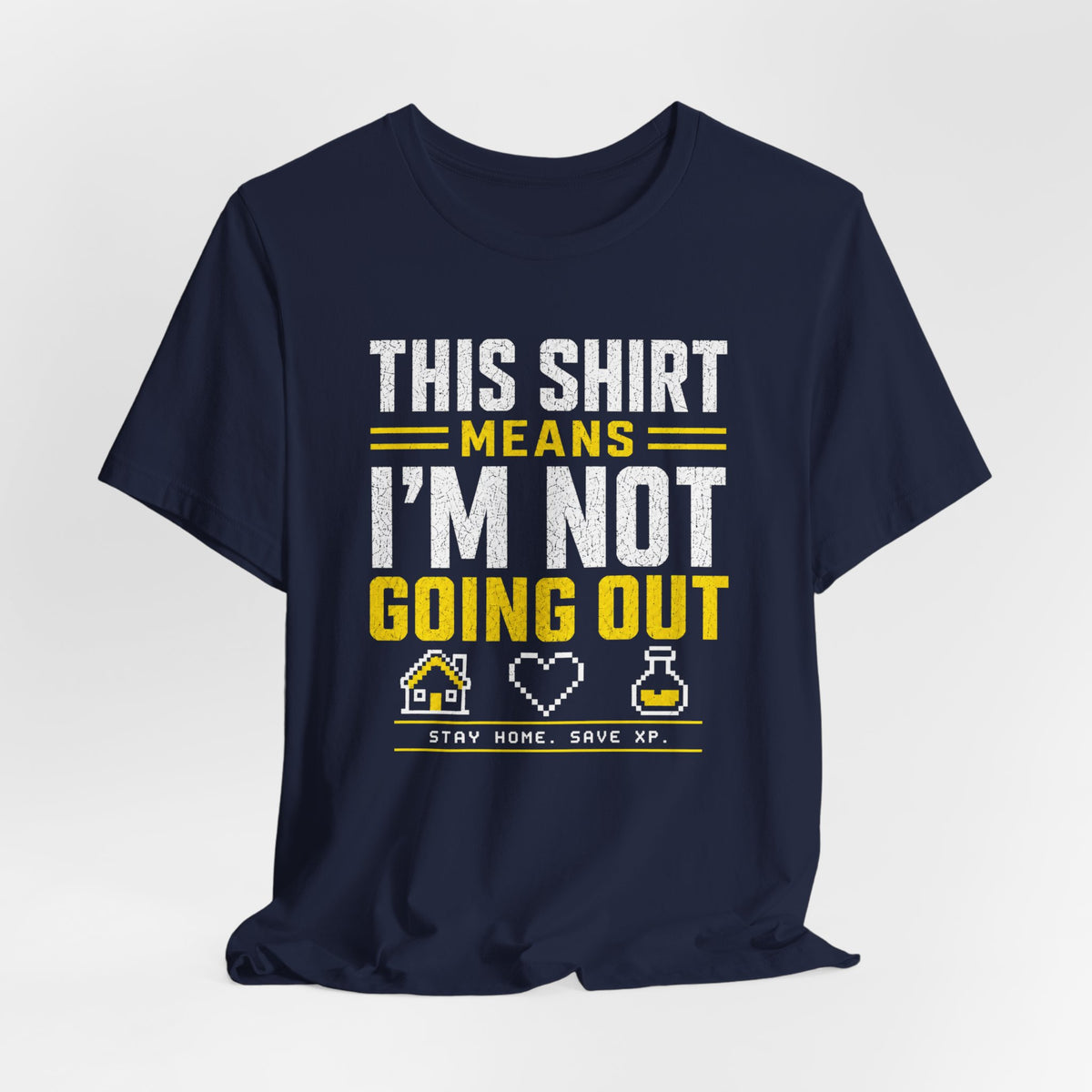 Not Going Out T-shirt