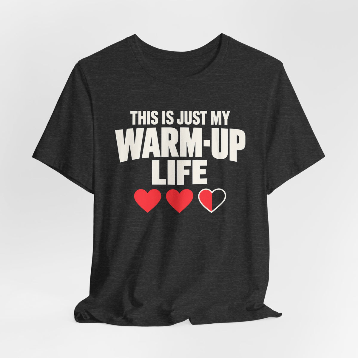 Warm Up Life T-shirt