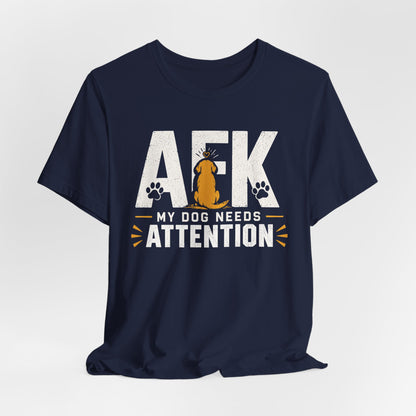Dog Needs Attention T-shirt