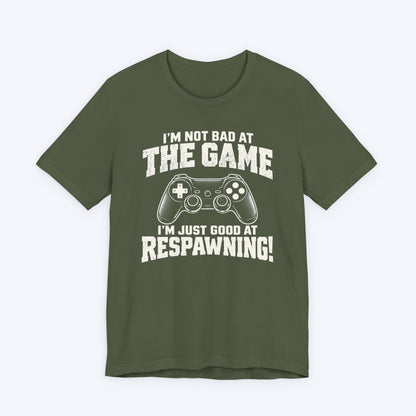 Good at Respawning T-shirt