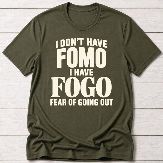 I Have FOGO T-shirt