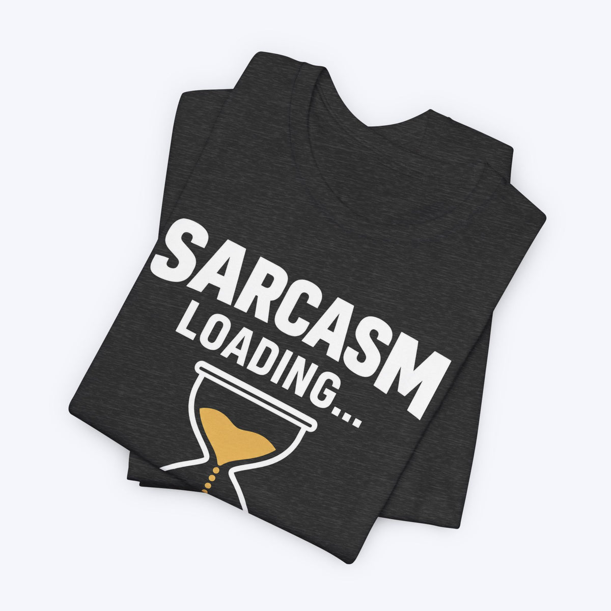 Sarcasm Loading T-shirt