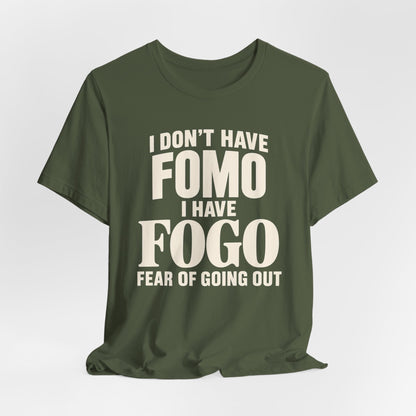 I Have FOGO T-shirt