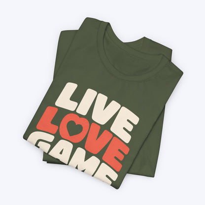 Live Love Game T-shirt