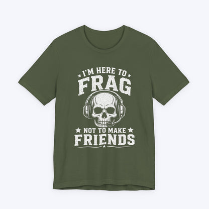 Here to Frag T-shirt