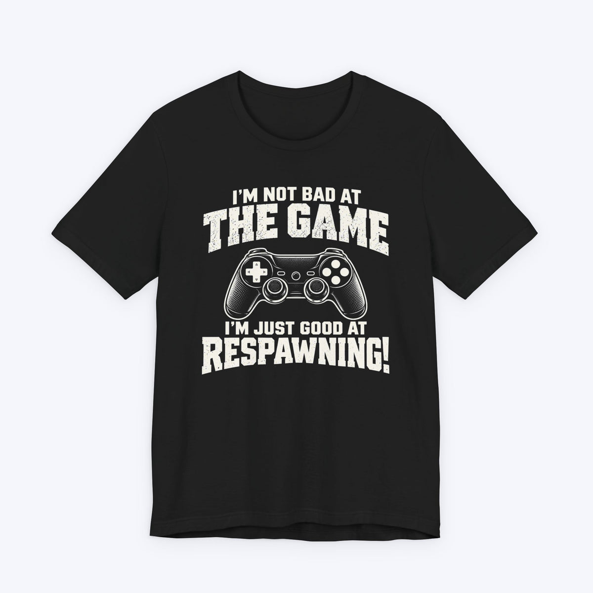 Good at Respawning T-shirt