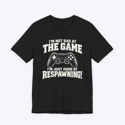 Good at Respawning T-shirt