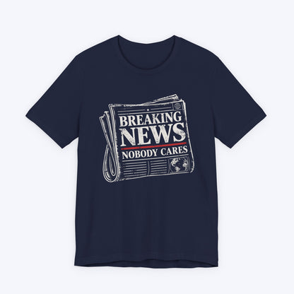 Nobody Cares News T-shirt