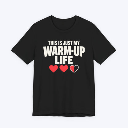 Warm Up Life T-shirt