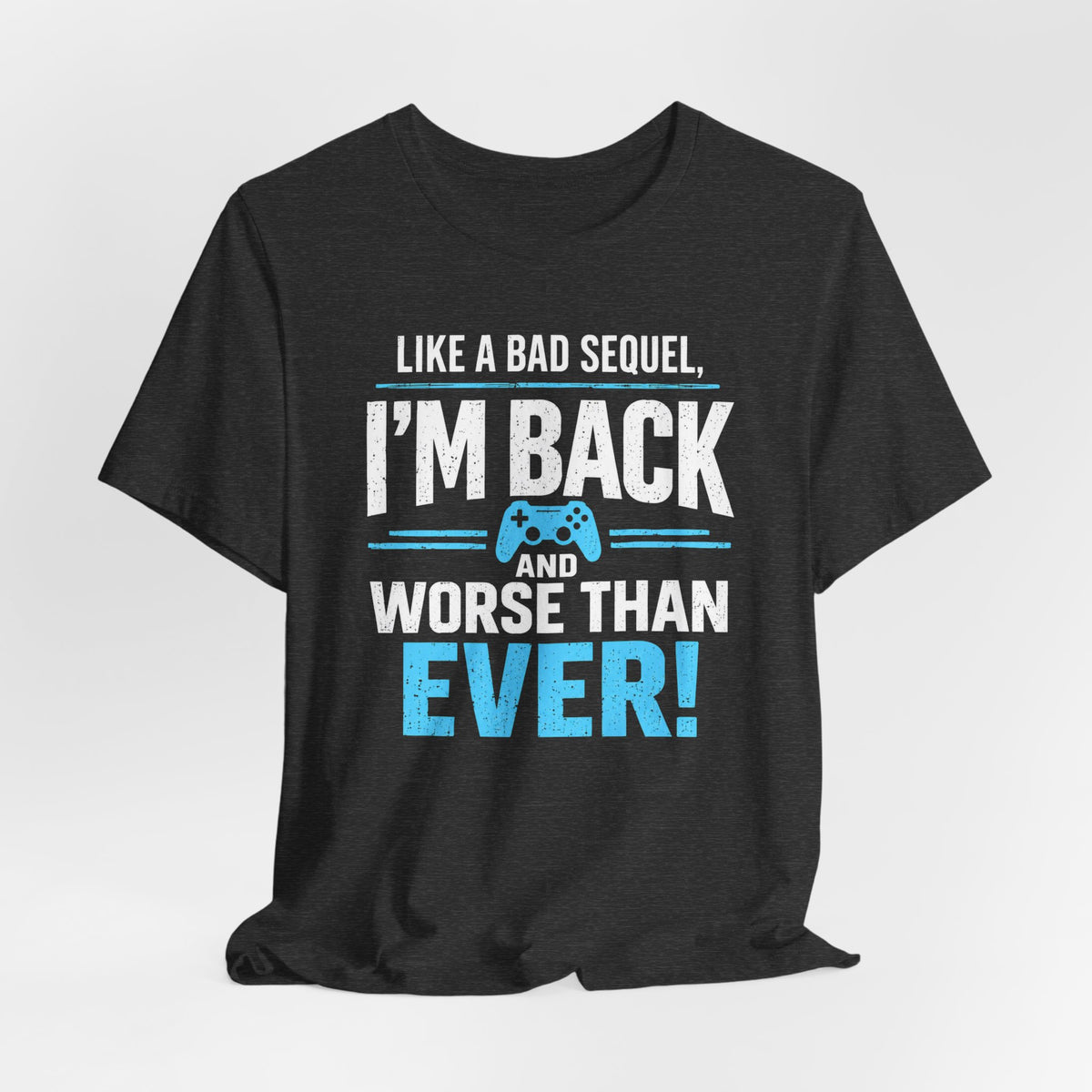 Worse Than Ever T-shirt
