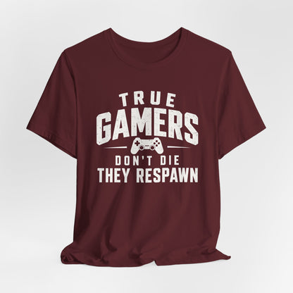 True Gamers Respawn T-shirt