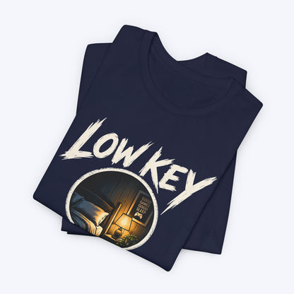 Low Key T-shirt