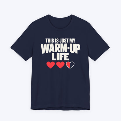 Warm Up Life T-shirt